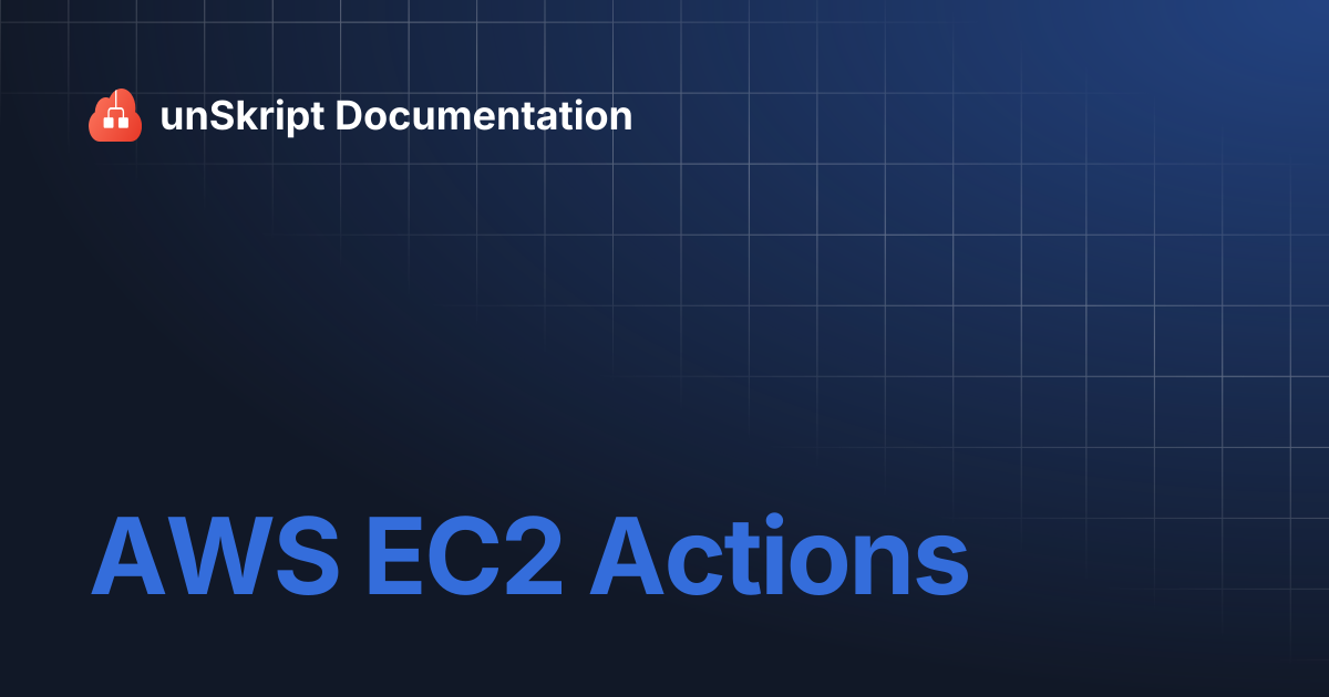 AWS EC2 Actions | unSkript Documentation