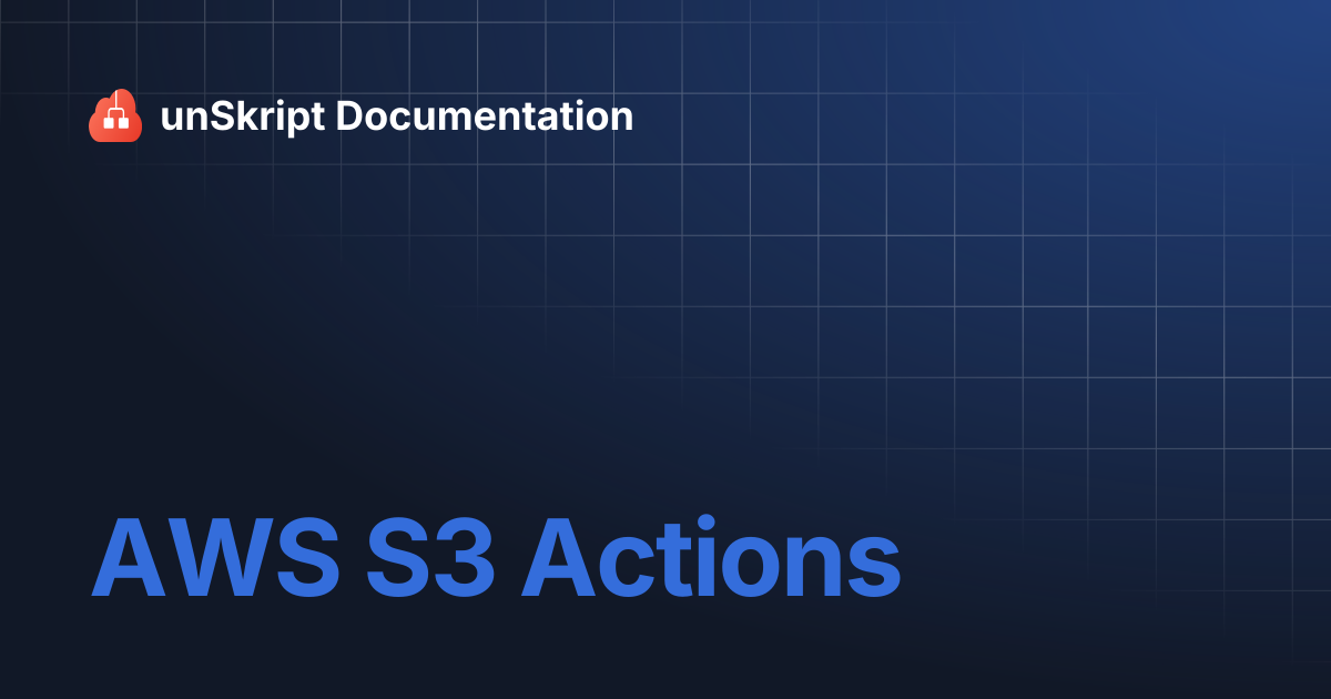 AWS S3 Actions | unSkript Documentation
