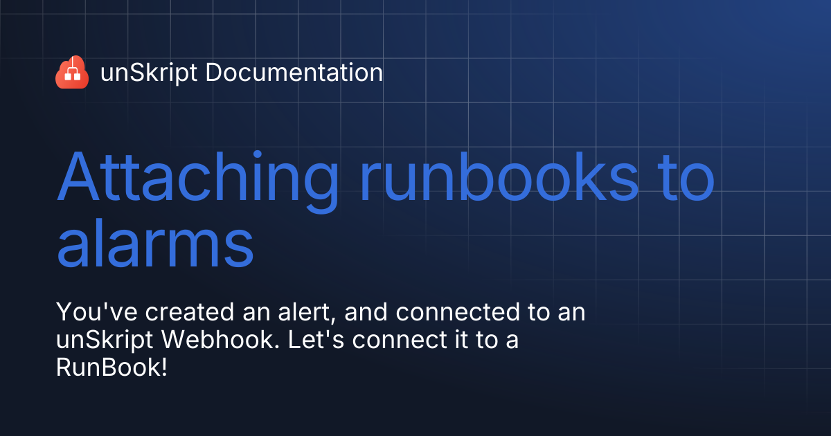 Attaching runbooks to alarms | unSkript Documentation