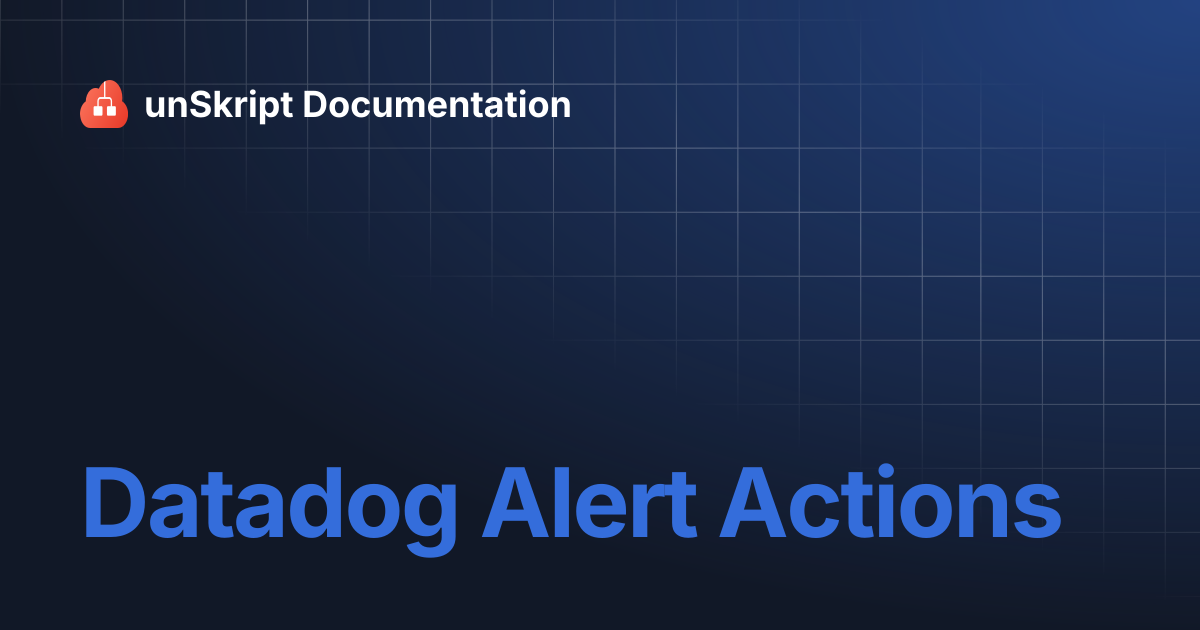 Datadog Alert Actions | unSkript Documentation